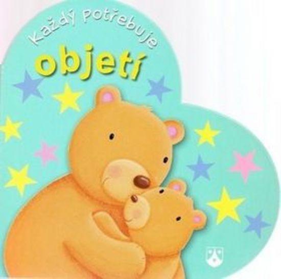 Každý potřebuje objetí - 978-80-7195-483-5