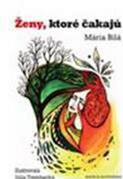 Ženy, ktoré čakajú - 978-80-8128-186-0