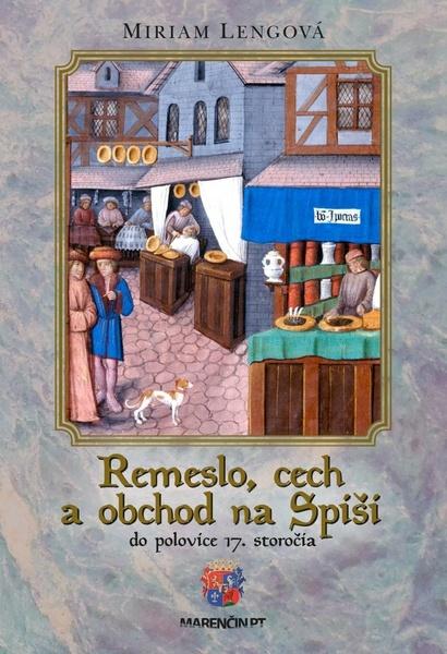 Remeslo, cech a obchod na Spiši - 978-80-8114-846-0