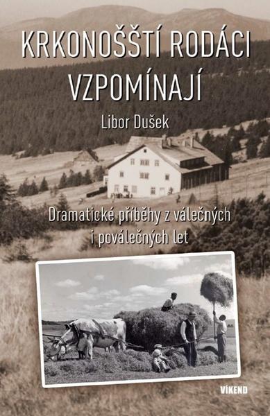 Krkonošští rodáci vzpomínají - 978-80-7433-193-0