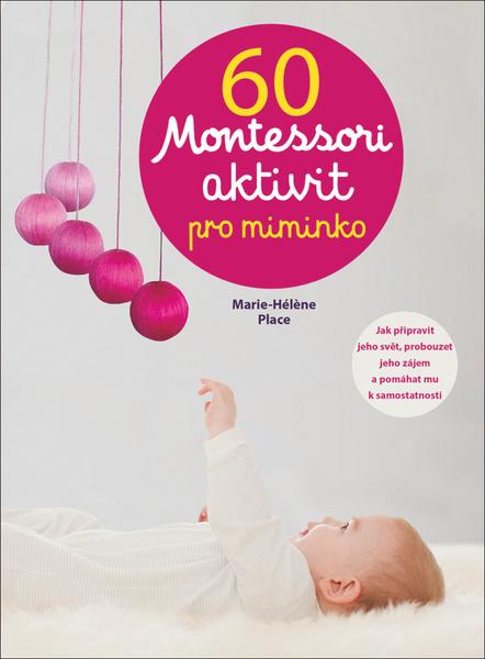 60 Montessori aktivit pro miminko - 978-80-256-2125-7