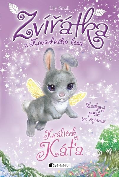 Zvířátka z Kouzelného lesa Králíček Káťa - 978-80-253-3268-9