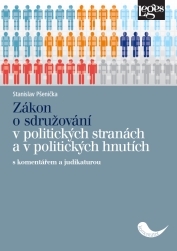 Zákon o sdružování v politických stranách a v politických hnutích s komentářem a - 978-80-7502-210-3