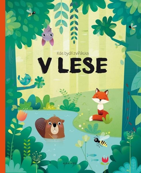 Kde bydlí zvířátka V lese - 978-80-00-04615-0