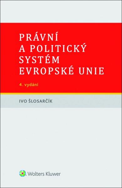 Právní a politický systém Evropské unie - 978-80-7552-534-5