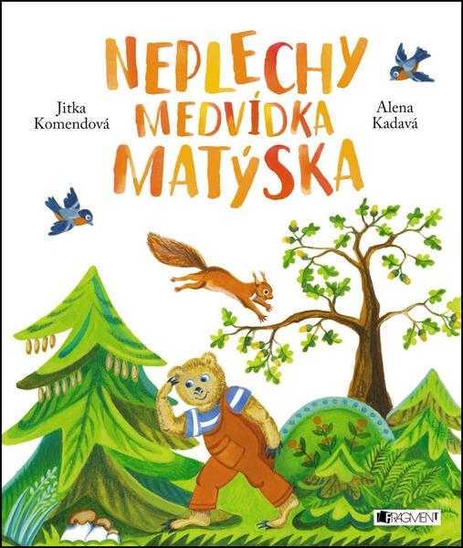 Neplechy medvídka Matýska - 978-80-253-3273-3