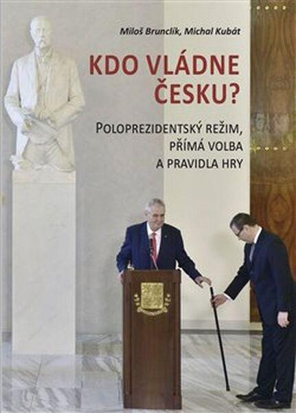 Kdo vládne Česku? - 978-80-7485-122-3