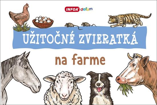 Užitočné zvieratká na farme - 978-80-7547-130-7