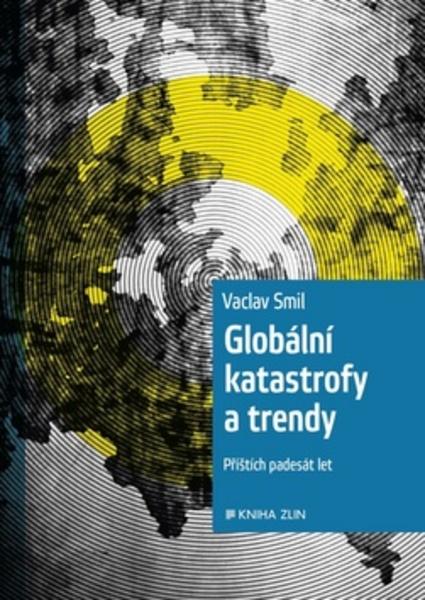Globální katastrofy a trendy - 978-80-7473-528-8