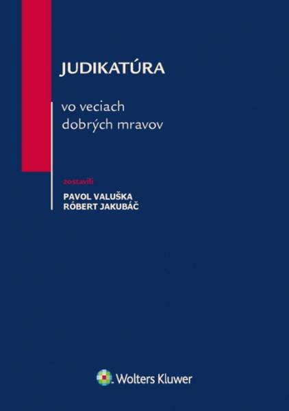 Judikatúra vo veciach dobrých mravov - 978-80-8168-674-0
