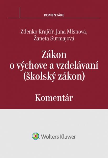 Zákon o výchove a vzdelávaní (školský zákon) - Žaneta Surmajová, Zdenko Krajčír, Jana Mlsnová - 978-80-8168-354-1