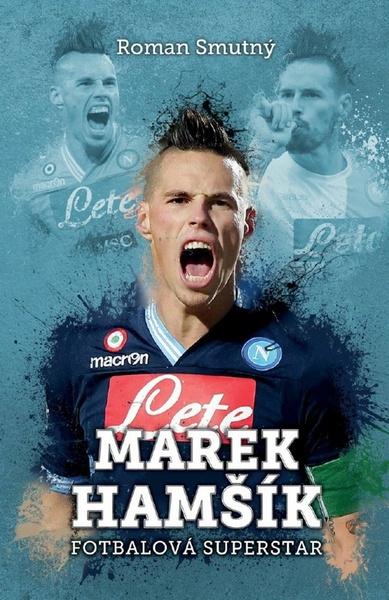 Marek Hamšík fotbalová superstar - 978-80-7505-757-0
