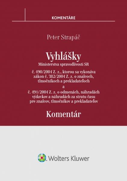 Vyhlášky č. 490/2004 Z. z. a č. 491/2004 Z. z. - 978-80-8168-499-9