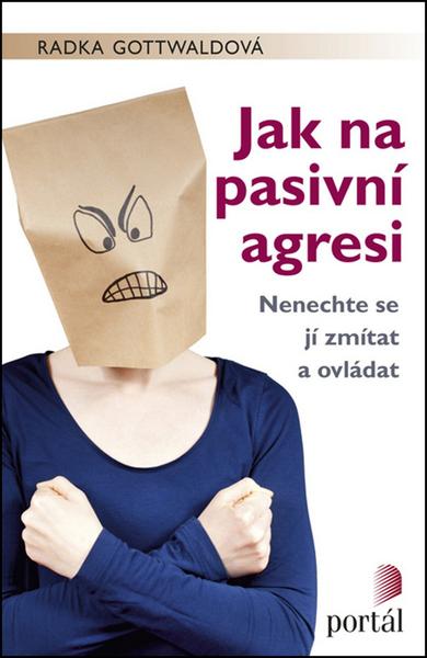 Jak na pasivní agresi - 978-80-262-1113-6