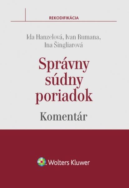 Správny súdny poriadok - Ida Hanzelová, Ivan Rumana, Ina Šingliarová - 978-80-8168-468-5