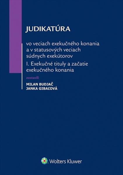 Judikatúra vo veciach exekučného konania - 978-80-8168-302-2