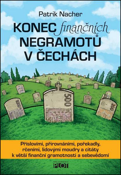 Konec finančních negramotů v Čechách - 978-80-7428-311-6