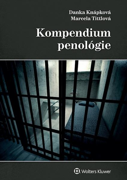 Kompendium penológie - Knápková, Danka; Tittlová, Marcela - 978-80-8168-282-7
