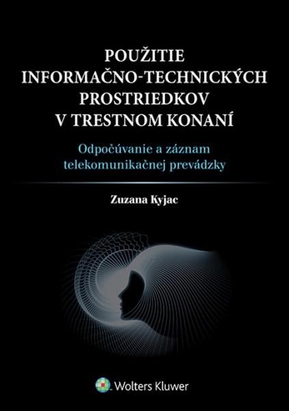 Použitie informačno-technických prostriedkov v trestnom konaní - 978-80-8168-266-7