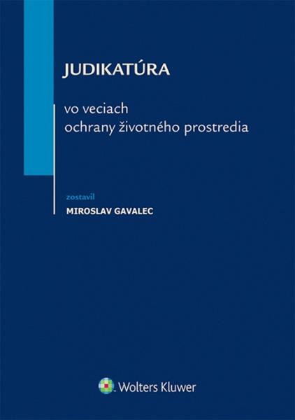 Judikatúra vo veciach ochrany životného prostredia - 978-80-8168-230-8