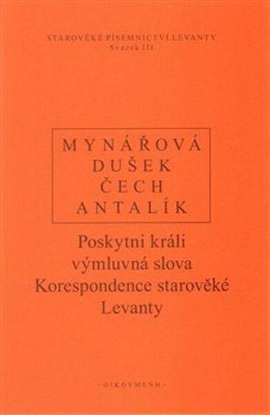 Poskytni králi výmluvná slova - 978-80-7298-469-5