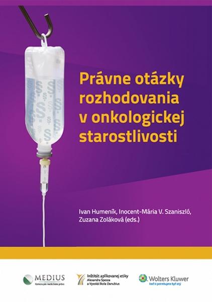 Právne otázky rozhodovania v onkologickej starostlivosti - 978-80-8168-185-1