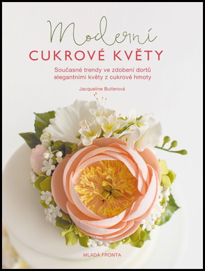 Moderní cukrové květy - 978-80-204-4474-5