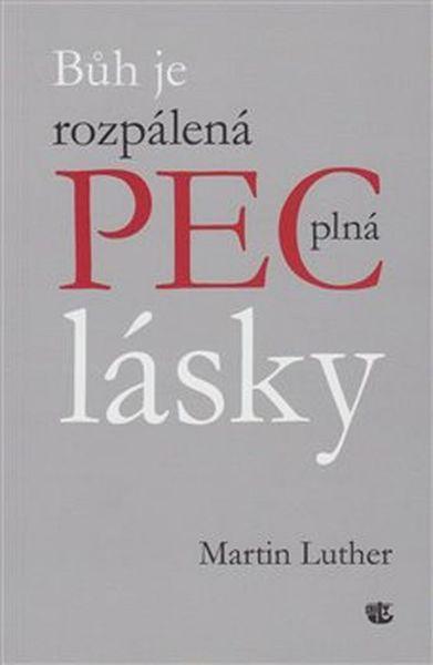 Bůh je rozpálená pec plná lásky - 978-80-7017-235-3