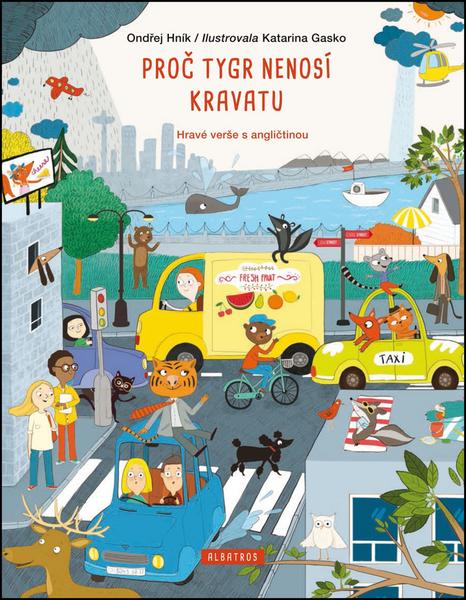 Proč tygr nenosí kravatu - 978-80-00-04781-2