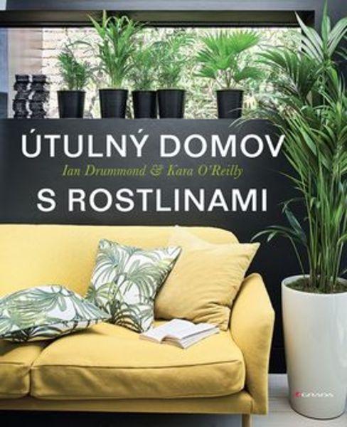 Útulný domov s rostlinami - 978-80-271-0472-7