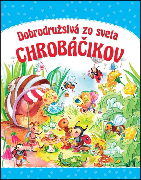Dobrodružstvá zo sveta chrobáčikov - 978-80-8188-013-1