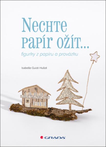 Nechte papír ožít - 978-80-271-0506-9