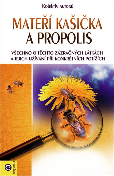 Mateří kašička a propolis - 978-80-8100-519-0