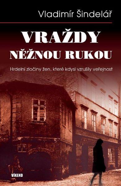 Vraždy něžnou rukou - 978-80-7433-199-2