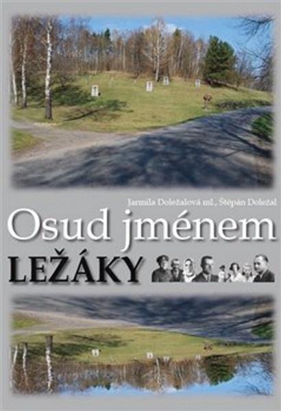 Osud jménem Ležáky - 978-80-906356-3-0