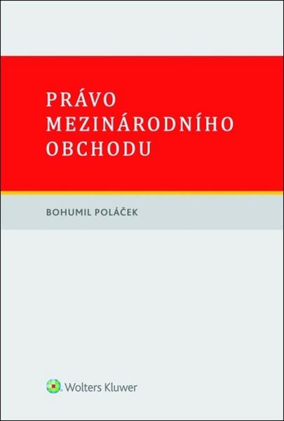 Právo mezinárodního obchodu - 978-80-7552-770-7
