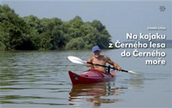 Kniha Na kajaku z Černého lesa do Černého moře