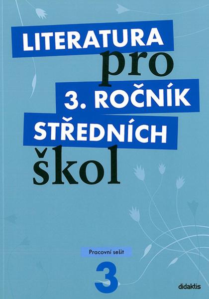 Literatura pro 3. ročník středních škol - 978-80-7358-136-7