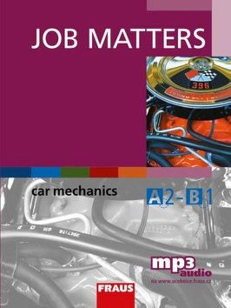 Job Matters Car Mechanics + mp3 ke stažení zdarma - 978-80-7489-333-9
