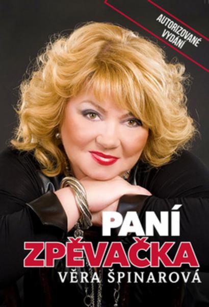 Paní zpěvačka Věra Špinarová - 978-80-87685-62-4
