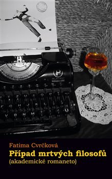 Kniha Případ mrtvých filosofů (akademické romaneto)