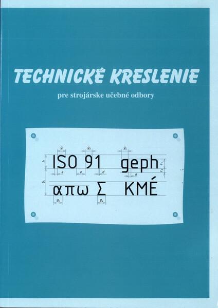 Technické kreslenie pre strojárske učebné odbory - 978-80-8091-415-8