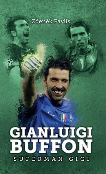 Gianluigi Buffon superman Gigi - 978-80-7505-793-8