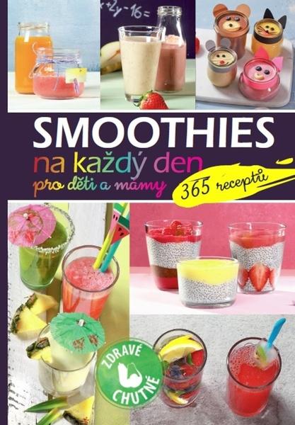 Smoothies na každý den pro děti a mámy - 978-80-8088-539-7