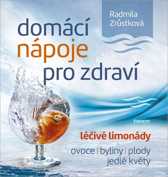 Domácí nápoje pro zdraví - 978-80-7281-519-7
