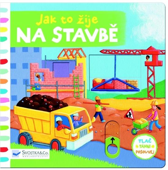 Jak to žije na stavbě - 978-80-256-1388-7