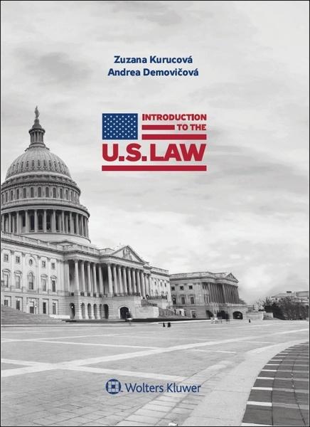 Introduction to the U.S. Law - Zuzana Kurucová; Andrea Demovičová - 978-80-8168-725-9