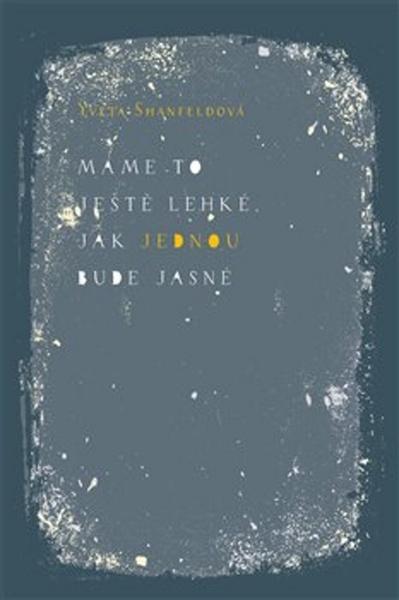 Kniha Máme to ještě lehké, jak jednou