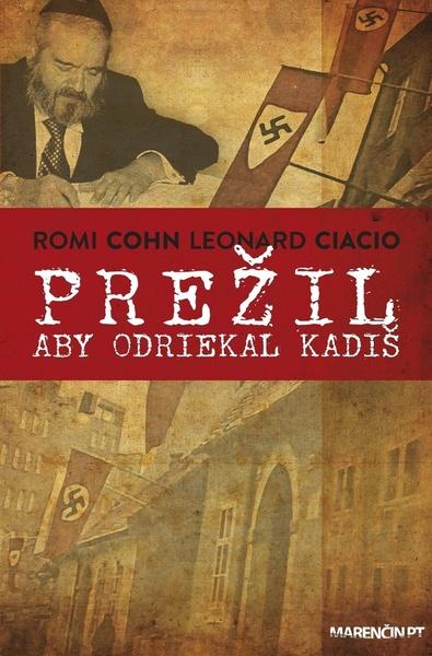 Prežil aby odriekal kadiš - 978-80-8114-888-0