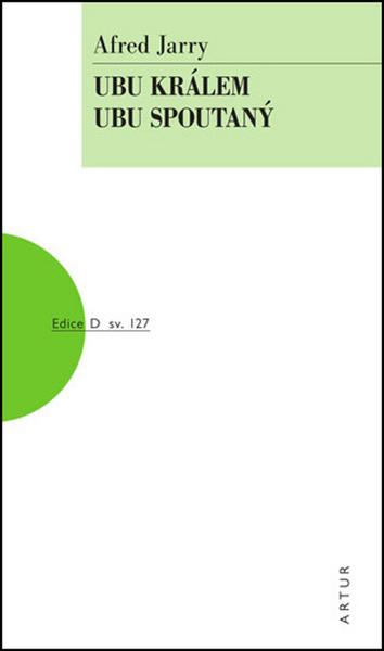 Ubu králem, Ubu spoutaný - 978-80-7483-062-4